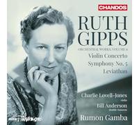 Charlie Lovell-Jones; Bill Anderson; BBC Philharmonic; Rumon Gamba - Ruth Gipps: Orchestral Works, Vol. 4 - Violin Concerto; Symphony No. 5; Leviathan