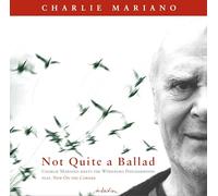 Charlie Mariano - Not Quite a Ballad
