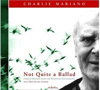 Charlie Mariano - Not Quite a Ballad