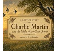 Charlie Martin and the Night of the Great Storm: A Bedtime Story