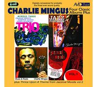 Charlie Mingus (Charles Mingus) - Four Classic Albums Plus (Blues and Roots / Mingus Three: Trio / Jazz Portraits / Jazzical Moods Vol.1)