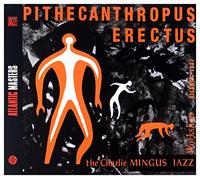Charlie Mingus - Pithecanthropus Erectus