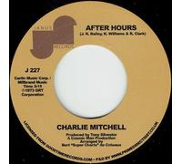 Charlie Mitchell - After Hours / Love Don't Come Easy-7" 45
