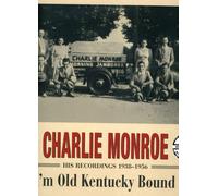Charlie Monroe - I'm Old Kentucky Bound 1938-56 (4-CD Deluxe Box Set) - Blueg...