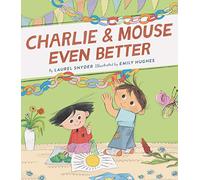 Charlie & Mouse Even Better: Book 3