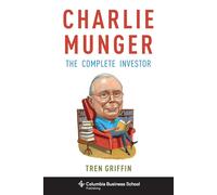 Charlie Munger: the Complete Investor (Columbia Business School Publishing) the