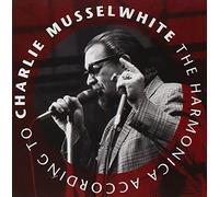 Charlie Musselwhite – The Harmonica According to Charlie Musselwhite – CD – US Import – Membran