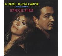 Tennessee Woman (CD) Charlie Musselwhite