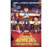 Charlie Numbers and the Man in the Moon (Charlie Numbers Adventures)