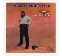 Charlie Palmieri - Vuelve El Gigante
