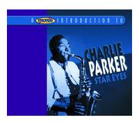 Charlie Parker - A Proper Introduction to Charlie Parker: Star Eyes
