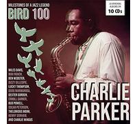 Charlie Parker - Bird 100 - Milestones Of A Jazz Legend (Original Albums) (10CD)