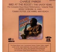 Charlie Parker - Bird at the Roost, The Savoy Years - Volume 3 (UK Import)