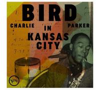 Charlie Parker - Bird In Kansas City LP Vinyl