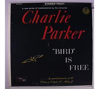 Charlie Parker - bird is free