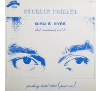Charlie Parker - BIRD'S EYES - Last Unissued, Vol. 2: Pershing Hotel 1949 (part one) [Vinyl LP] [Schallplatte]