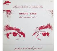 Charlie Parker - BIRD'S EYES - Last Unissued, Vol.3: Pershing Hotel 1949 (part two) [Vinyl LP] [Schallplatte]
