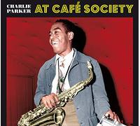 Charlie Parker - Café Society + 1 Bonus Track!
