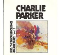 Charlie Parker - Charlie Parker Bird/The Savoy Recordings Vol. 1