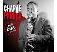 Charlie Parker - CHARLIE PARKER - Complete Dial Sessions (+17 Bonus Tracks)