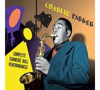 Charlie Parker - Complete Carnegie Hall Performances