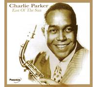 CHARLIE PARKER - EAST OF THE SUN - CD - K3z