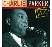 Parker, Charlie - Ken Burns Jazz Collection: The Definitive Charlie Parker