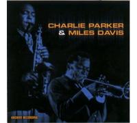 Charlie Parker & Miles Davis by Charlie Parker