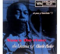 Charlie Parker - Now's the Time -200g -Ltd [VINYL]