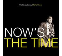 Charlie Parker - Now's the Time
