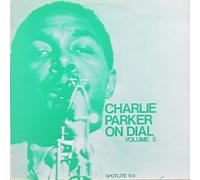 Charlie Parker On Dial Volume 5 [Vinyl LP]