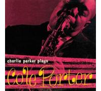 Charlie Parker - Plays Cole Porter + 7 Bonus Tracks