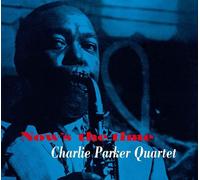Charlie Parker Quintet - Now's The Time + 12 Bonus Tracks!