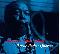 Charlie Parker Quintet - Now's The Time + 12 Bonus Tracks!