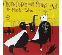 Charlie Parker With Strings: The Master Takes