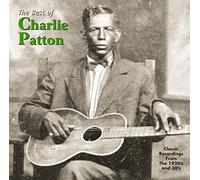 Charlie Patton - Best of Charlie Patton