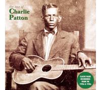 Charlie Patton - The Best Of Charlie Patton [VINYL]