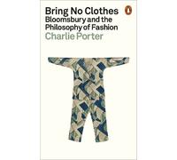 Charlie Porter Bring No Clothes (Paperback)