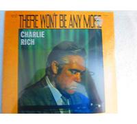 Charlie Rich - CHARLIE RICH THERE WON'T BE ANY MORE vinyl record