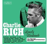 Charlie Rich - Lonely Weekends - 1958-62 Sun / Philipps Recording