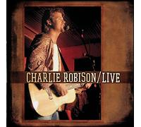 Charlie Robison - Live