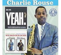 CHARLIE ROUSE - Yeah! / We Paid Our Dues!