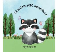 Charlie’s ABC Adventure: A Fun-Filled Journey Through the Alphabet