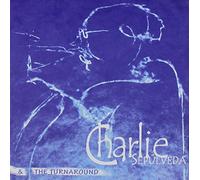 Charlie Sepulveda - Charlie Sepulveda & the Turnaround