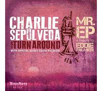Charlie Sepulveda & The Turnaround Mr. EP: A Tribute to Eddie Palmieri (CD)