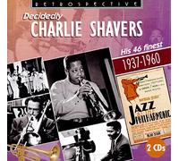 Charlie Shavers - Decidedly Charlie Shavers His 46 Finest 1936-1960