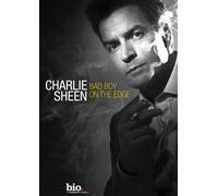 Charlie Sheen: Bad Boy on the Edge