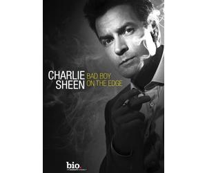 Charlie Sheen: Bad Boy on the Edge