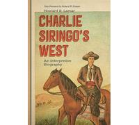 Charlie Siringo's West : An Interpretive Biography