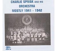 Charlie Spivak – And His Orchestra Mostly 1941